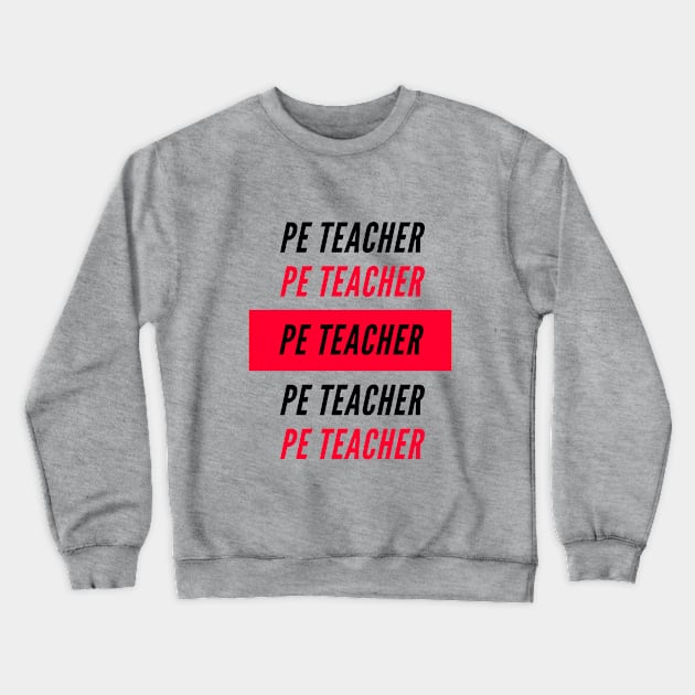 PE Teacher Collection Crewneck Sweatshirt by The PE Spot Shop